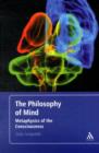 Image for The philosophy of mind  : the metaphysics of consciousness