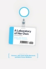 Image for A Laboratory of Her Own : Women and Science in Spanish Culture