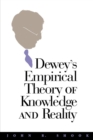 Image for Dewey&#39;S Empirical Theory Of Knowledge &amp; Reality.