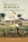 Image for Merchant of Havana: The Jew in the Cuban Abolitionist Archive