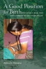 Image for Good Position for Birth: Pregnancy, Risk, and Development in Southern Belize