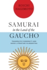 Image for Samurai in the land of the Gaucho  : transpacific modernity and Nikkei literature in Argentina