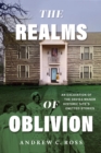 Image for The Realms of Oblivion : An Excavation of The Davies Manor Historic Site&#39;s Omitted Stories