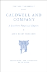 Image for Caldwell and Company : A Southern Financial Empire