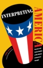 Image for Interpreting America : Russian and Soviet Studies of the History of American Thought