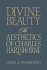 Image for Divine beauty  : the aesthetics of Charles Hartshorne