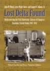Image for Lost Delta found  : rediscovering the Fisk University-Library of Congress Coahoma County folklore project