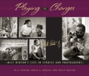 Image for Playing the Changes : Milt Hinton&#39;s Life in Stories and Photographs