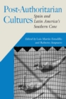 Image for Post-authoritarian cultures  : Spain and Latin America&#39;s Southern Cone