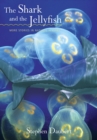 Image for Shark and the Jellyfish: More Stories in Natural History