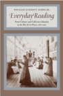 Image for Everyday reading: print culture and collective identity in the Rio de la Plata, 1780-1910