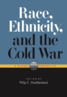 Image for Race, Ethnicity and the Cold War