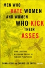 Image for Men Who Hate Women and the Women Who Kick Their Asses : Stieg Larsson&#39;s Millennium Trilogy in Feminist Perspective