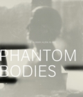 Image for Phantom Bodies