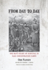 Image for From day to day: one man&#39;s diary of survival in Nazi concentration camps
