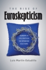 Image for The Rise of Euroskepticism : Europe and Its Critics in Spanish Culture