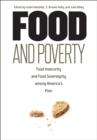 Image for Food and Poverty: Food Insecurity and Food Sovereignty among America&#39;s Poor