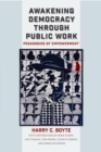 Image for Awakening Democracy through Public Work