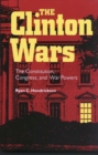 Image for The Clinton Wars: The Constitution, Congress and War Powers