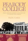 Image for Peabody College: From a Frontier Academy to the Frontiers of Teaching and Learning
