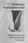 Image for Ordinary Enchantments: Magical Realism and the Remystification of Narrative