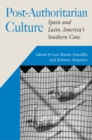 Image for Post-authoritarian cultures: Spain and Latin America&#39;s Southern Cone