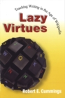 Image for Lazy Virtues: Teaching Writing in the Age of Wikipedia