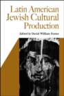 Image for Latin American Jewish Cultural Production : v. 36