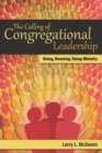 Image for The Calling of Congregational Leadership: Being, Knowing, Doing Ministry