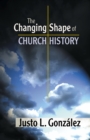 Image for Changing Shape of Church History