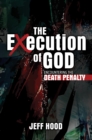Image for Execution of God: Encountering the Death Penalty