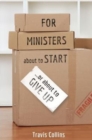 Image for For Ministers about to Start...or about to Give Up