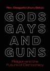 Image for Gods, Gays, and Guns