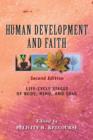 Image for Human Development and Faith (Second Edition): Life-Cycle Stages of Body, Mind, and Soul