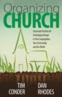 Image for Organizing Church : Grassroots Practices for Embodying Change in Your Congregation, Your Community, and Our World