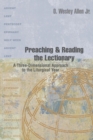Image for Preaching &amp; Reading the Lectionary : A Three-Dimensional Approach to the Liturgical Year