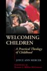 Image for Welcoming Children: A Practical Theology of Childhood
