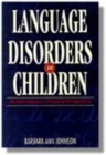 Image for Language Disorders in Children : An Introductory Clinical Perspective
