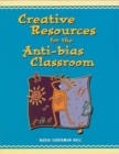Image for Creative Resources for the Anti-Bias Classroom