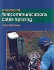 Image for A Guide For Telecommunications Cable Splicing