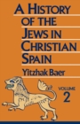 Image for A History of the Jews in Christian Spain, Volume 2