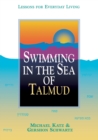 Image for Swimming in the Sea of Talmud : Lessons for Everyday Living