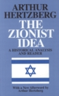 Image for The Zionist idea  : a historical analysis and reader