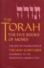 Image for The Torah : The Five Books of Moses, the New Translation of the Holy Scriptures According to the Traditional Hebrew Text