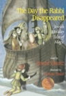 Image for The Day the Rabbi Disappeared : Jewish Holiday Tales of Magic
