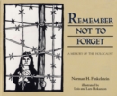 Image for Remember Not To Forget : A Memory of the Holocaust