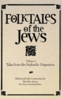 Image for Folktales of the Jews, Volume 1 : Tales from the Sephardic Dispersion