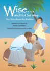 Image for Wise and Not So Wise : Ten Tales from the Rabbis