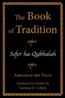 Image for The Book of Tradition : Sefer Ha-Qabbalah