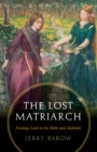 Image for Lost Matriarch: Finding Leah in the Bible and Midrash